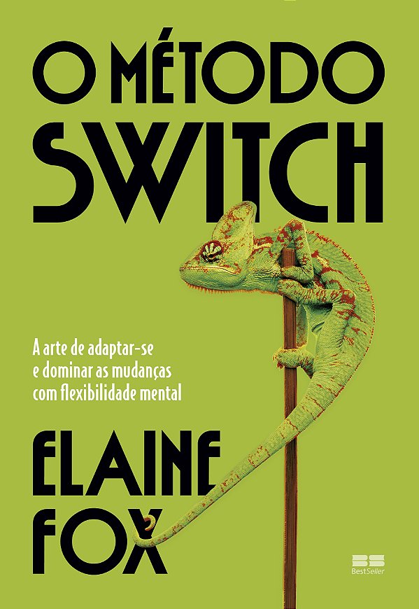 Livro O Método Switch - A Arte De Adaptar-Se E Dominar As...