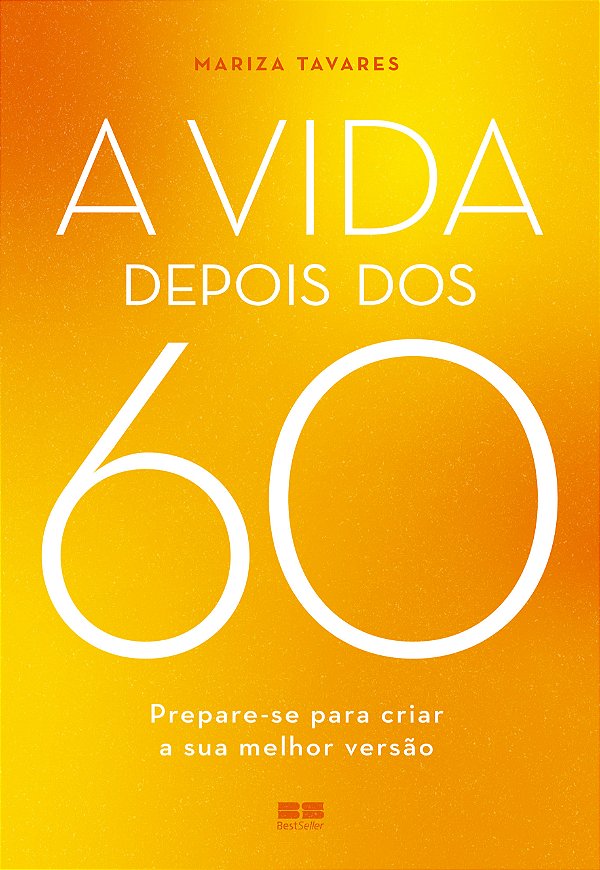 Livro A vida depois dos 60: prepare-se para criar a sua melhor ...