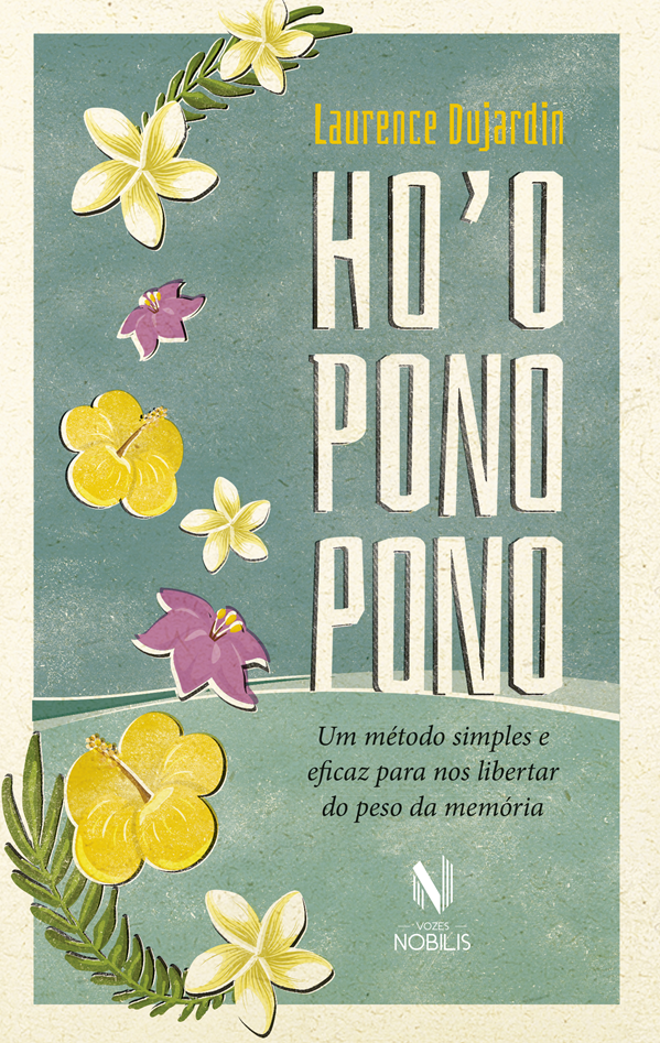 Livro Ho'oponopono - um método simples e eficaz para nos ...