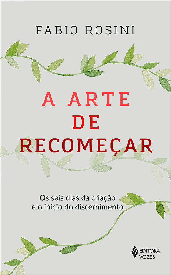 Livro A arte de recomeçar: os seis dias da criação e o in...