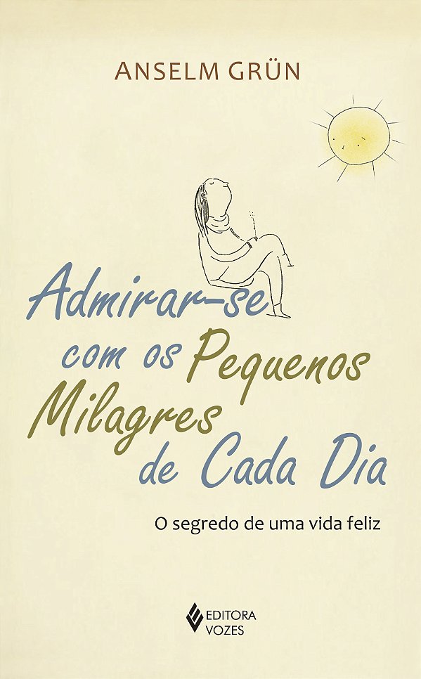 Livro Admirar-se com os pequenos milagres de cada dia: o ...