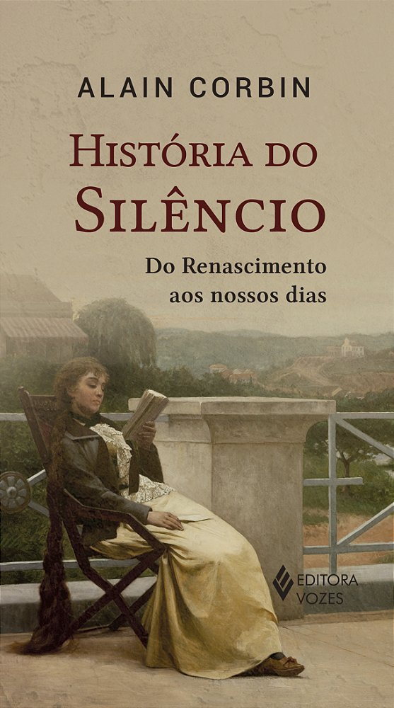 Livro História do silêncio: do renascimento aos nossos di...