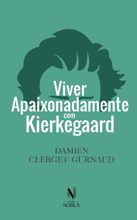 Livro Viver apaixonadamente com kierkegaard