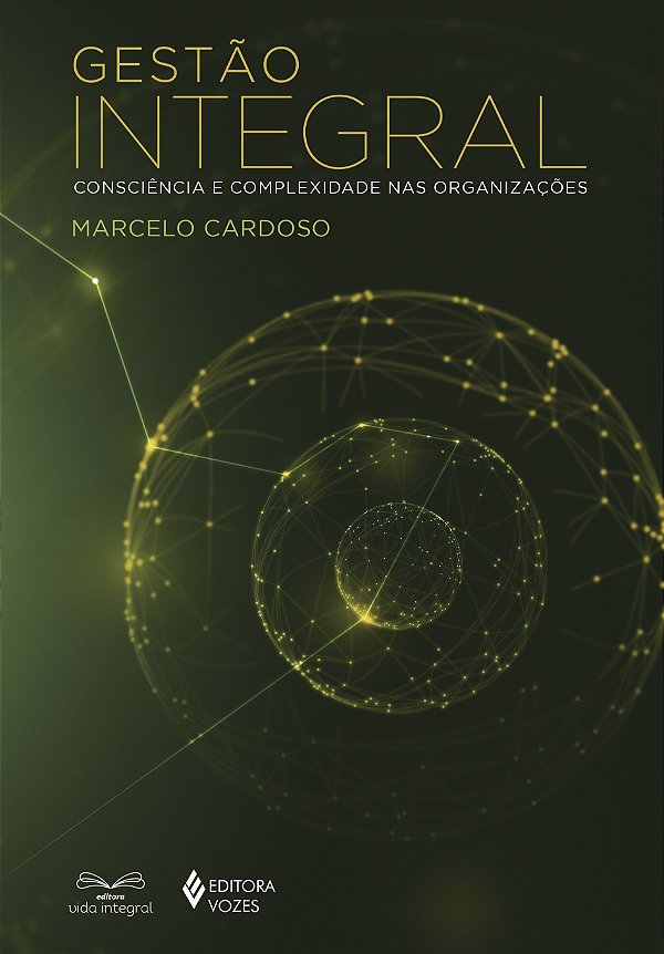 Livro Gestão integral: consciência e complexidade nas organizaç...