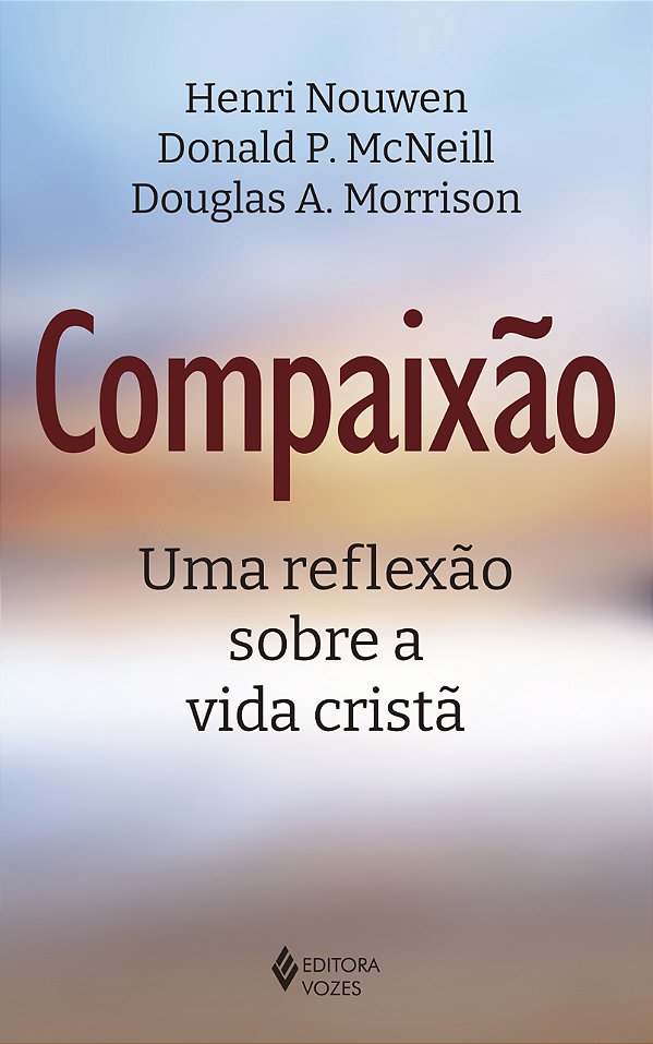 Livro Compaixão: uma reflexão sobre a vida cristã