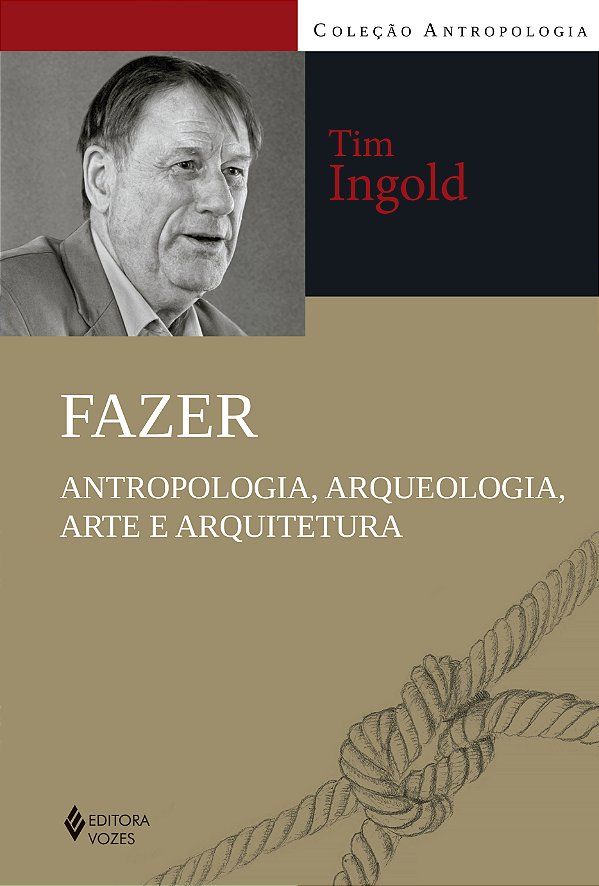 Livro Fazer: antropologia, arqueologia, arte e arquitetur...