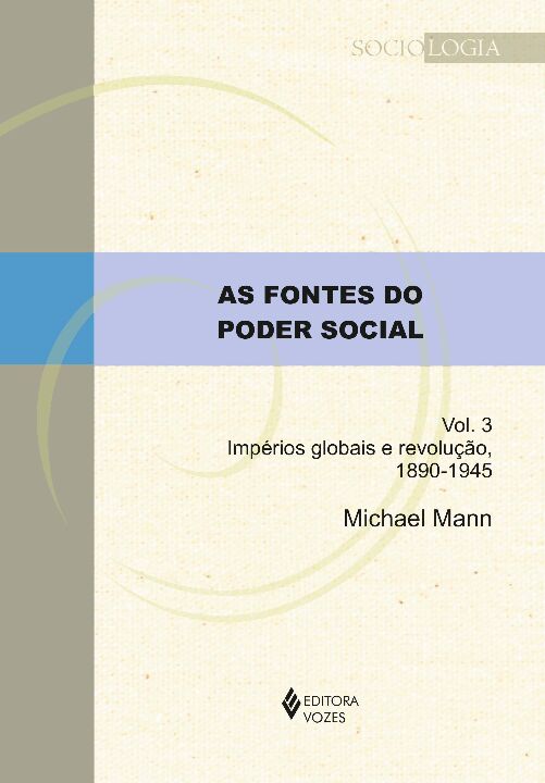 Livro As fontes do poder social - vol. 3: impérios globai...