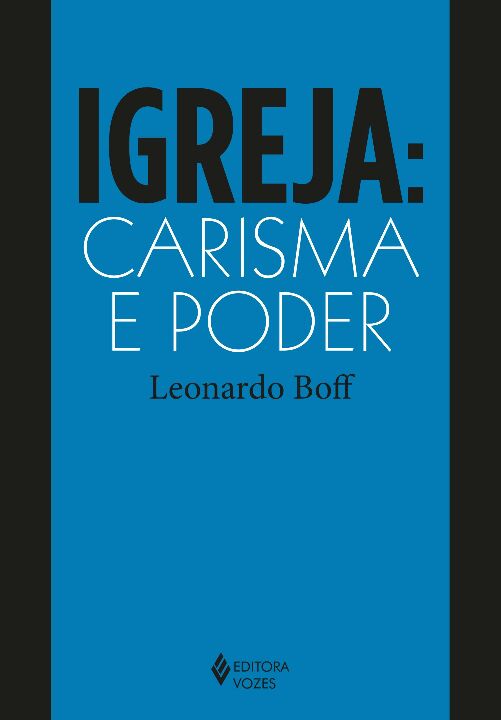 Livro Igreja: carisma e poder: ensaios de eclesiologia mi...