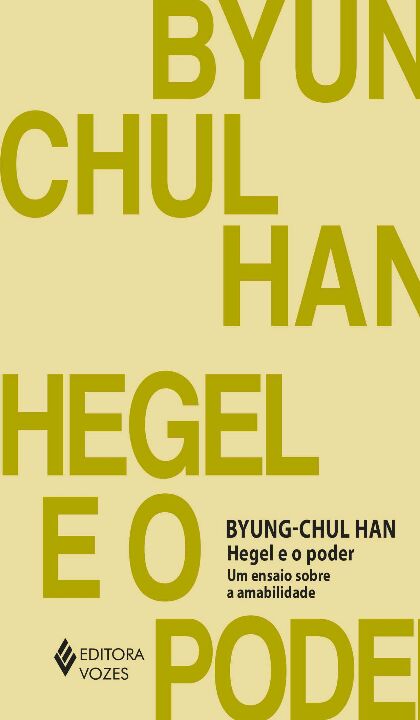 Livro Hegel e o poder: um ensaio sobre amabilidade
