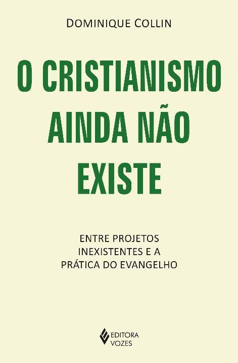 Livro O cristianismo ainda não existe: entre projetos ine...