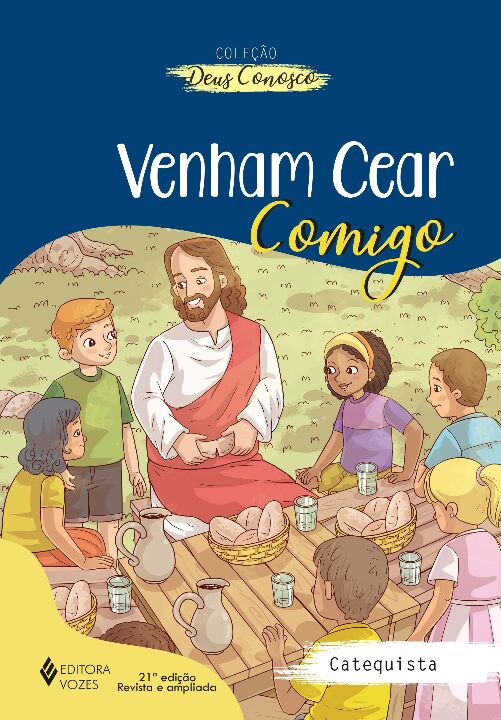 Livro Venham cear comigo - ctq.: catequese de iniciação e...