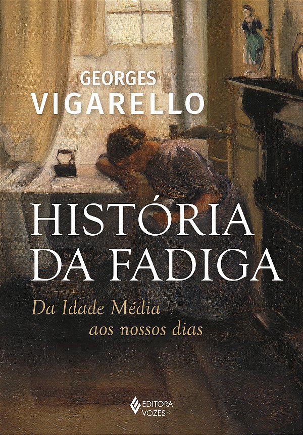Livro História da fadiga: da idade média aos nossos dias