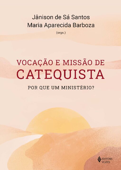 Livro Vocação e missão de catequista: por que um ministér...