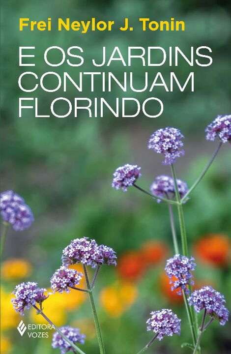 Livro E os jardins continuam florindo