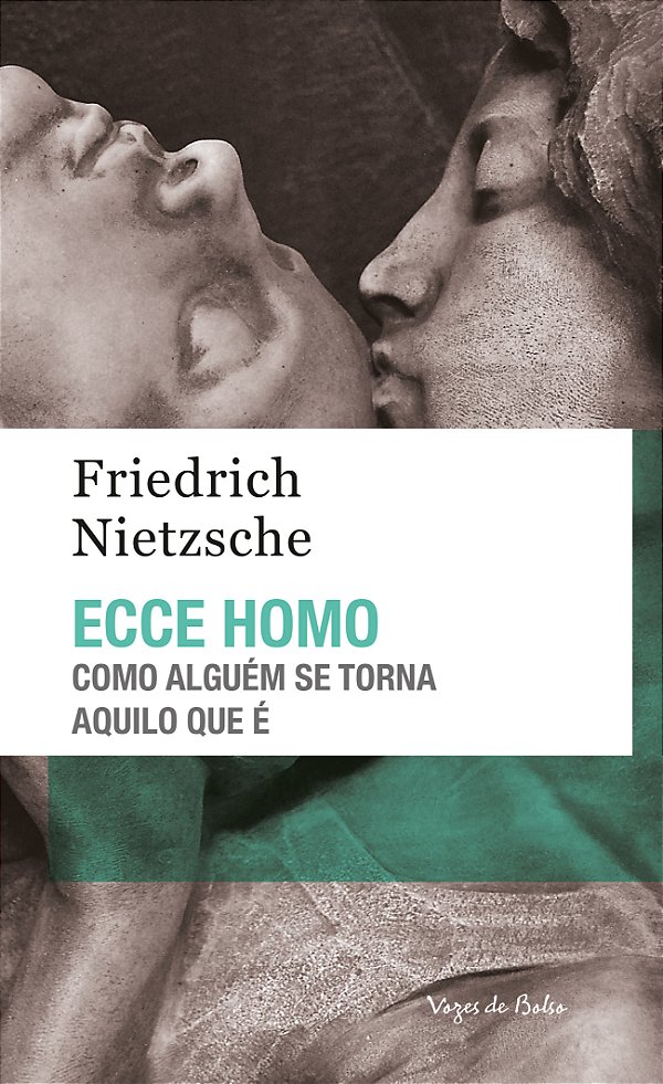 Livro Ecce Homo: como alguém se torna aquilo que é