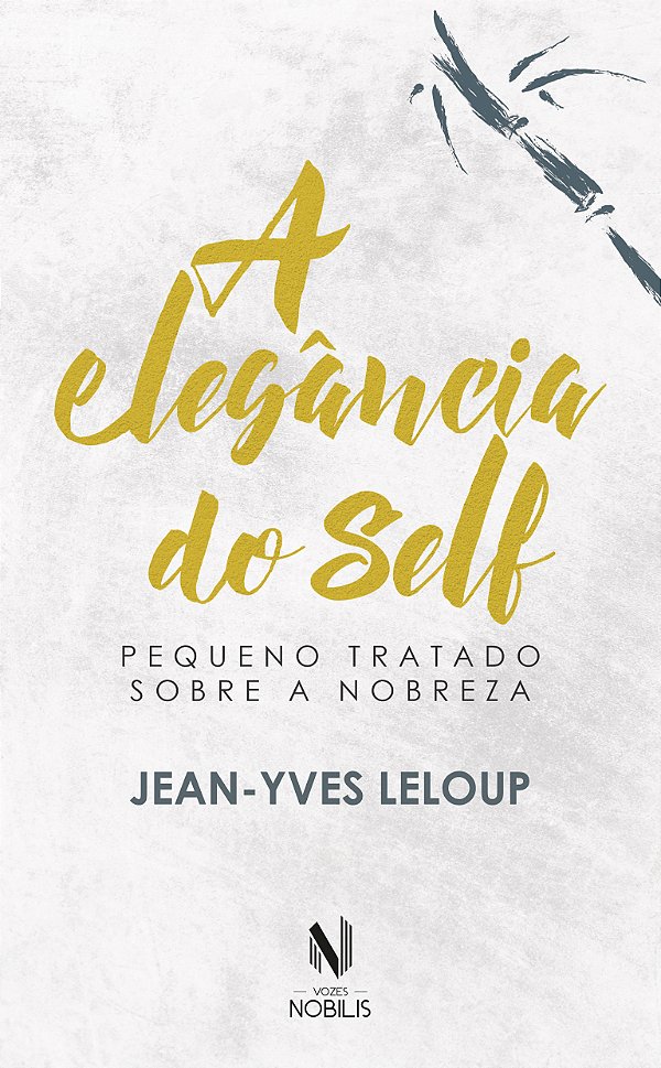 Livro A elegância do self: pequeno tratado sobre a nobrez...