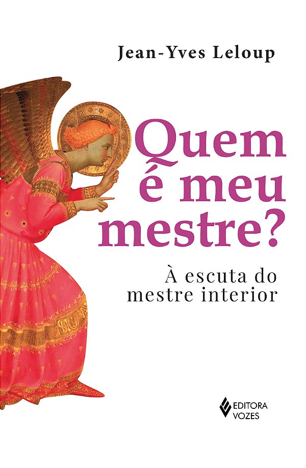 Livro Quem é meu mestre?: À escuta do mestre interior