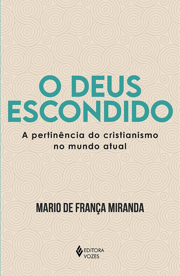 Livro O Deus escondido: a pertinência do cristianismo no ...