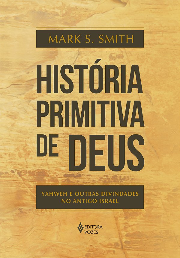Livro História primitiva de Deus: Yahweh e outras divinda...