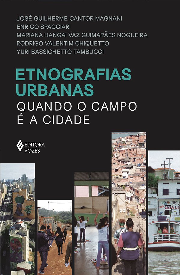 Livro Etnografias urbanas: quando o campo é a cidade
