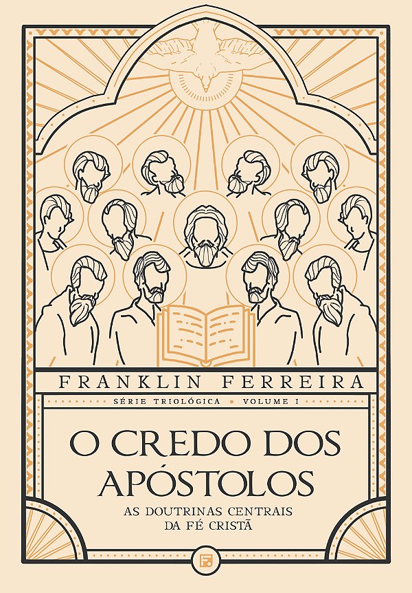 Livro O Credo Dos Apóstolos - As Doutrinas Centrais Da Fé...