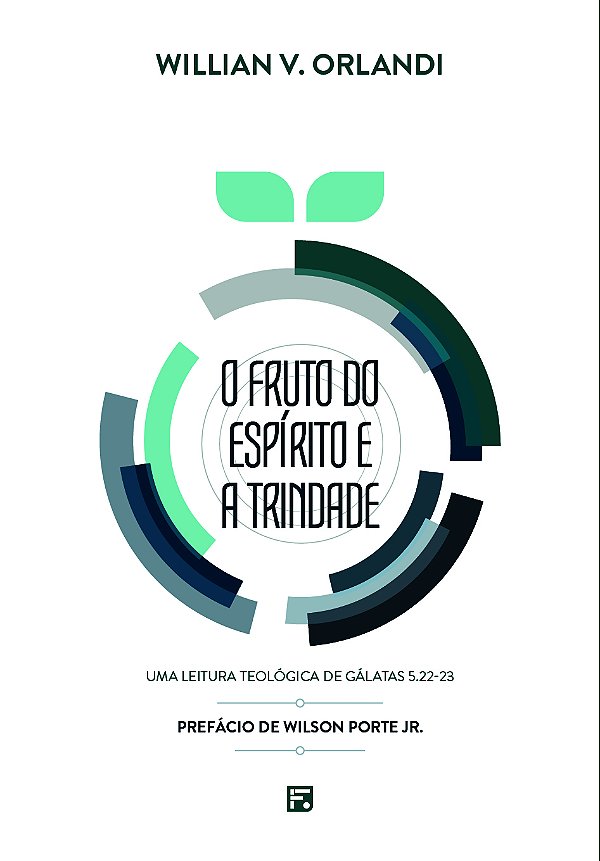 Livro O Fruto Do Espírito E A Trindade: Uma Leitura Teológica D...