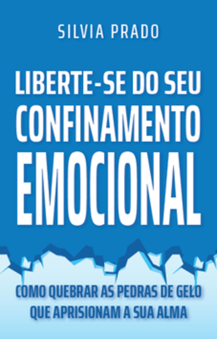Livro LIBERTE-SE DO SEU CONFINAMENTO EMOCIONAL
