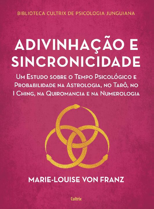 Livro Adivinhação e sincronicidade: um estudo sobre o tem...