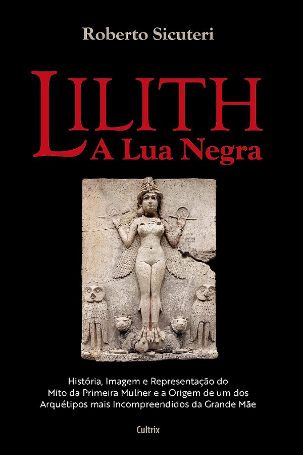 Livro Lilith - A lua negra: história, imagem e representa...