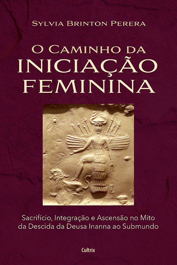 Livro O caminho da iniciação feminina: Sacrifício, integr...