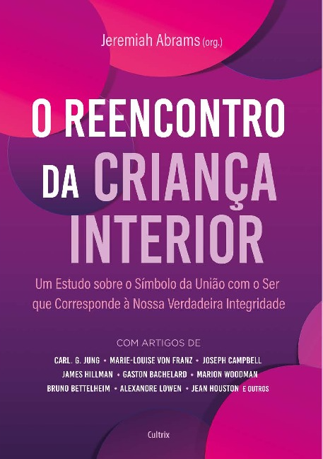 Livro O reencontro da criança interior: Um estudo sobre o...