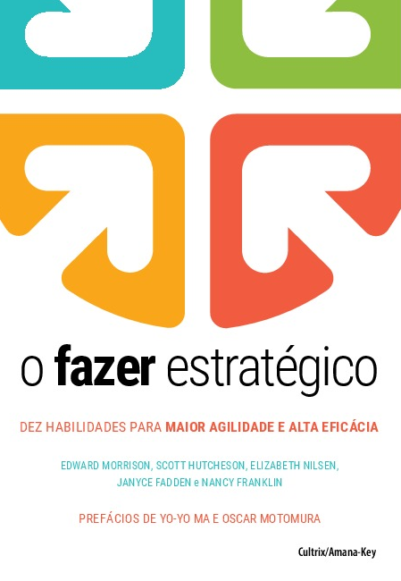 Livro O fazer estratégico: Dez habilidades para maior agi...