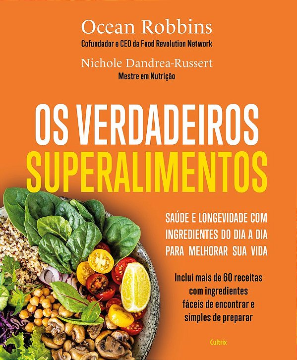 Livro Os verdadeiros superalimentos: Saúde e longevidade com in...