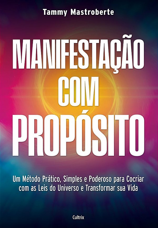 Livro Manifestação com propósito: Um método prático, simples e ...