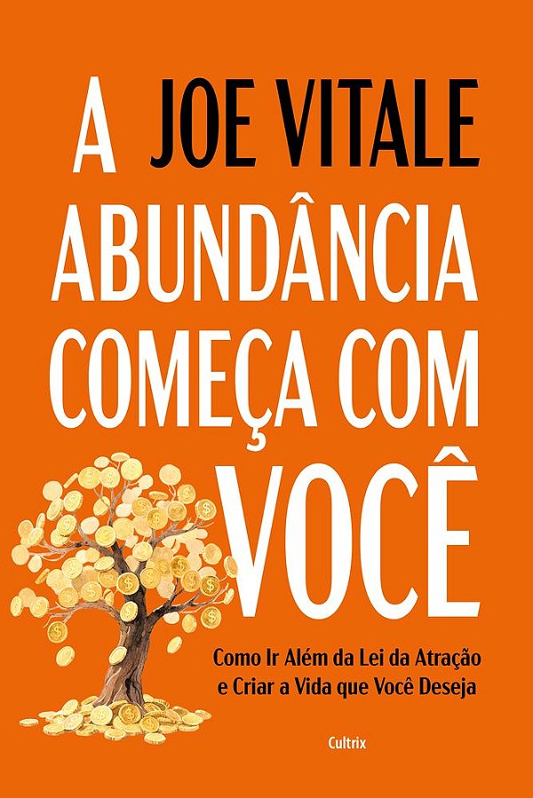 Livro A abundância começa com você: Como ir além da lei da atra...
