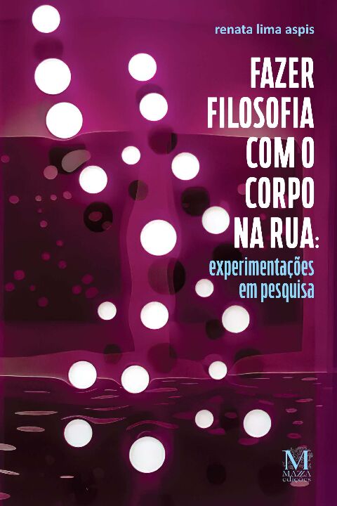 Livro Fazer Filosofia Com O Corpo Na Rua