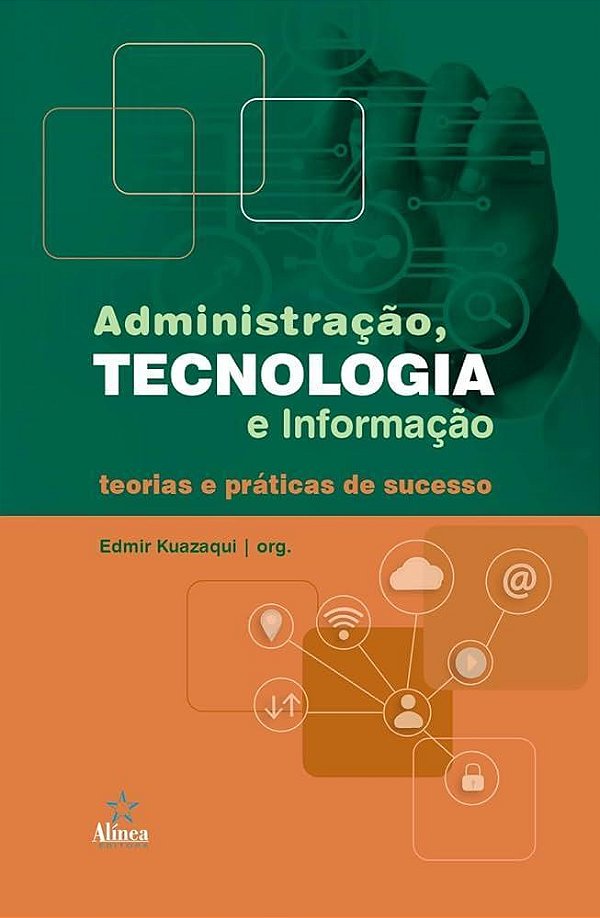 Livro Administração, Tecnologia E Informação: Teorias E Prática...
