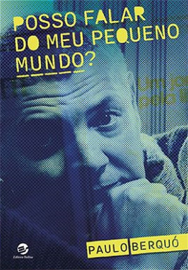 Livro Posso falar do meu pequeno mundo?