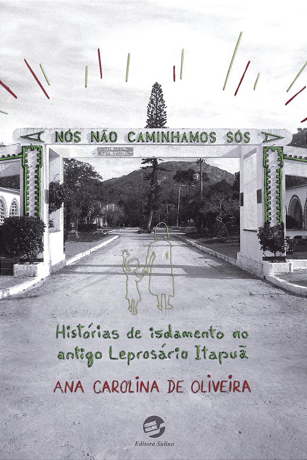 Livro Nós não caminhamos sós: histórias de isolamento no ...