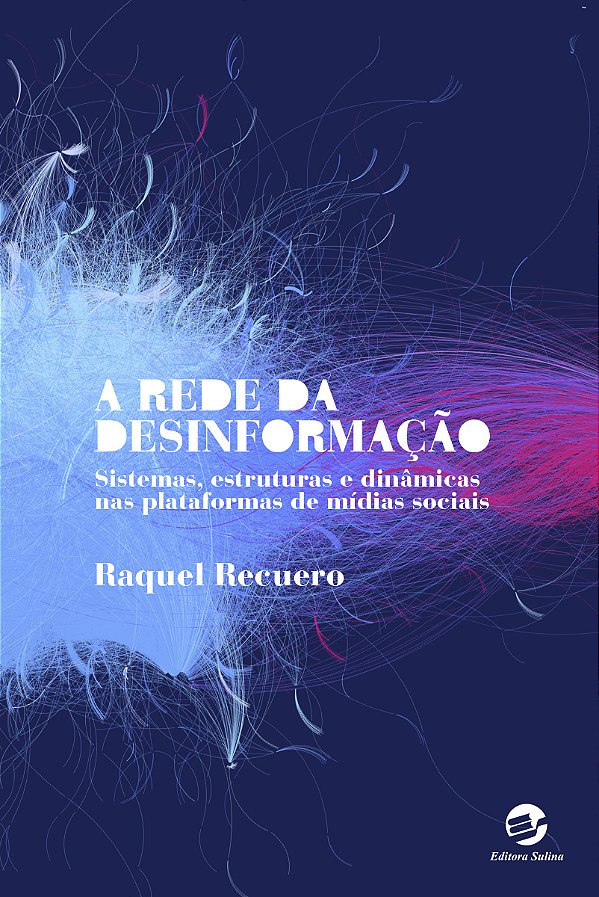 Livro A rede da desinformação: Sistemas, estruturas e din...