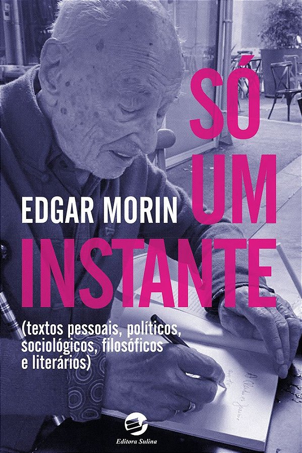 Livro Só um instante: Textos pessoais, políticos, sociológicos,...