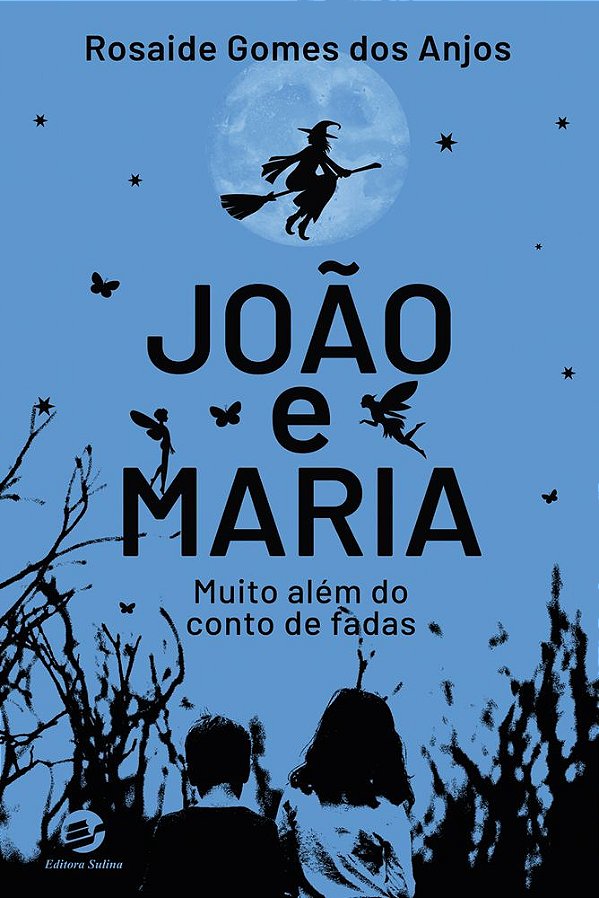 Livro João e Maria: Muito além do conto de fadas