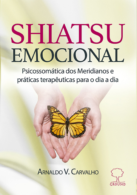 Livro Shiatsu emocional: psicossomática dos Meridianos e ...