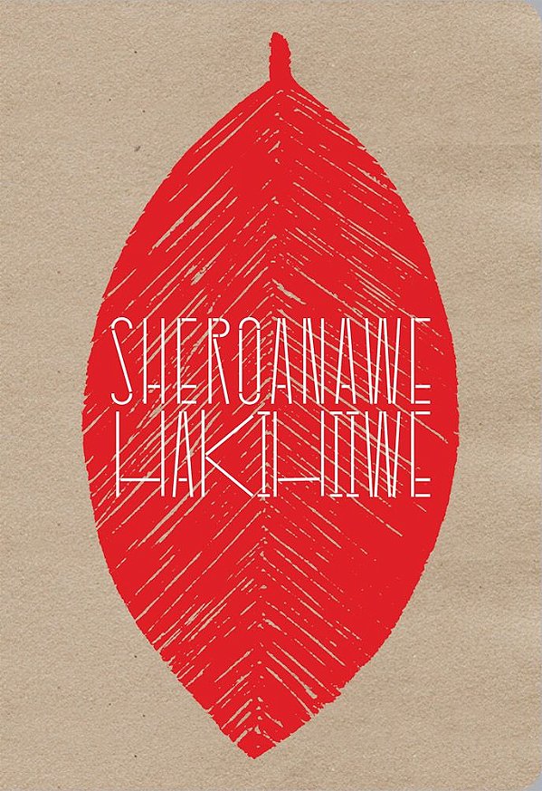 Livro Sheroanawe Hakihiiwe - Tudo Isso Somos Nós