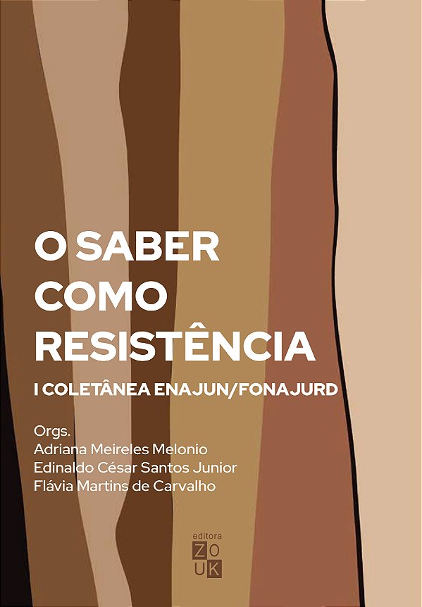 Livro O saber como resistência: I Coletânea ENAJUM/FORNAJ...