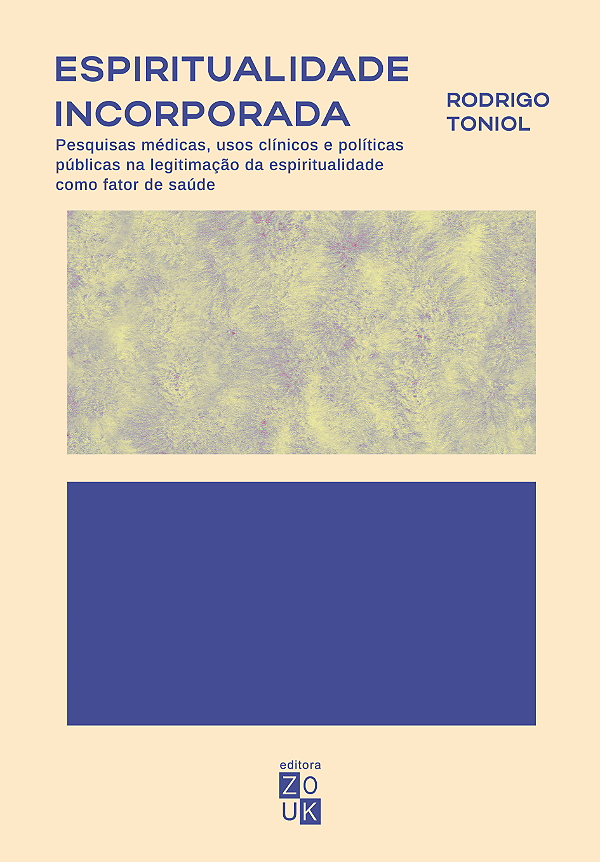 Livro Espiritualidade incorporada: Pesquisas médicas, uso...