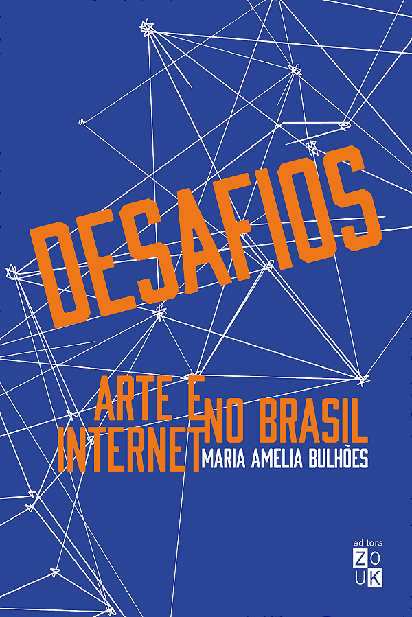Livro Desafios: arte e internet no Brasil