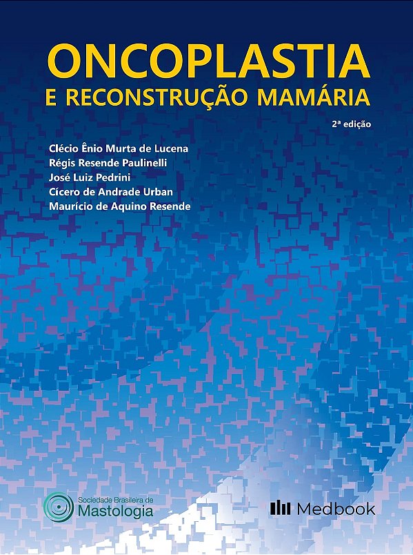 Livro Oncoplastia E Reconstrução Mamária - 02Ed/24