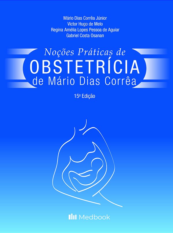 Livro Noções Práticas De Obstetrícia De Mário Dias Correâ...
