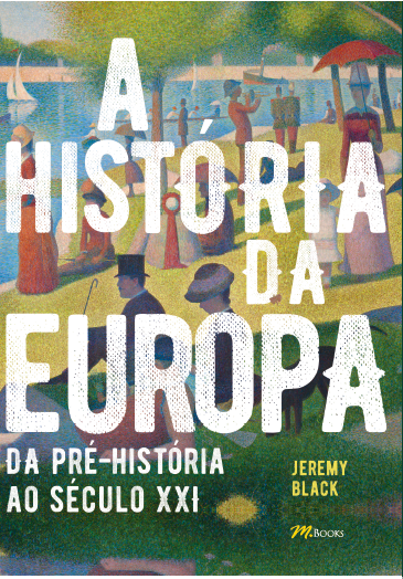 Livro A História Da Europa: Da Pré-História ao Século XXI